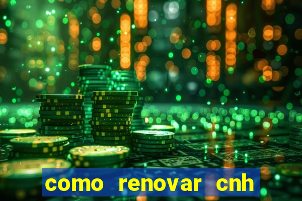 como renovar cnh na bahia